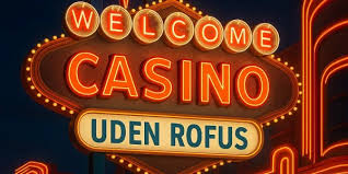 Gratis Casino Uden ROFUS Din Guide til Udenlandske Spilmuligheder